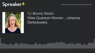 Wise Quantum Women - Johanna Derbolowsky