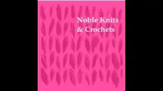 Noble Knits & Crochets, Online Knit & Crochet Group (Norfolk, VA) - MAKE a DONATION Today