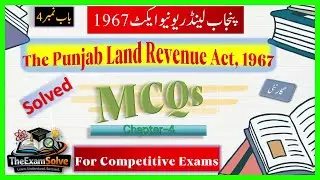 Punjab Land Revenue Act 1967 | Solved MCQs Chapter 4 | for Competitive Exams