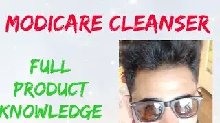 Modicare cleanser full product knowledge by Ravi Sharma