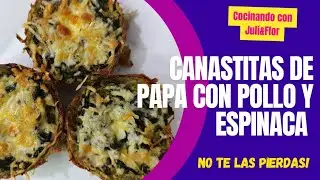 Canastitas de papa rellenas de pollo y espinaca, Las mas ricas!!!