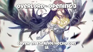 Overlord - Opening 3 [Cover en Espa&ntilde;ol hecho con IA]