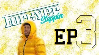 SNEAKER SHOW || FOREVER STEPPIN || EP 3 Feat. JAVEL BERLIN