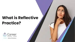 What is Reflective Practice?