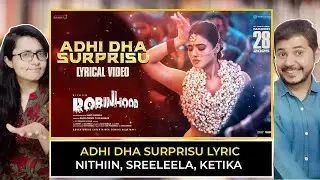 Couple Reaction on Adhi Dha Surprisu Lyric | Robinhood | Nithiin, Sreeleela, Ketika Sharma