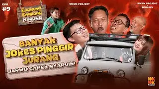 EEK EP. 9 | TAMBANG LIAR, PUNGLI, MAKELAR?! INDRO & ARIEF DIDU KOMPOR! JAJAGO KAPOK KELILING LAGI?