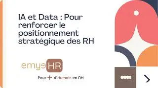 IA et Data  Pour renforcer le positionnement strat&eacute;gique des RH