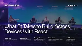 Closing Panel: Deploy Anywhere? Building Across Devices with React | React Universe Conf 2025