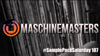 Maschine Masters Sample Pack Saturday 187