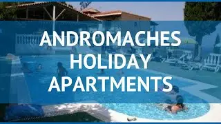 ANDROMACHES HOLIDAY APARTMENTS 3* Корфу обзор &ndash; АНДРОМАЧЕС ХОЛИДЕЙ АПАРТМЕНТС 3* Корфу видео обзор