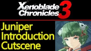 Xenoblade Chronicles 3 Juniper introduction cutscene