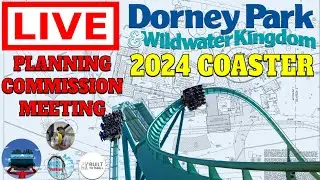LIVE Dorney Park 2024 Coaster Planning Commission Meeting!
