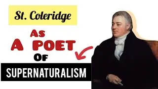 S.T Coleridge as a poet of supernatural | supernaturalism| Kubla khan | Rime of ancient mariner