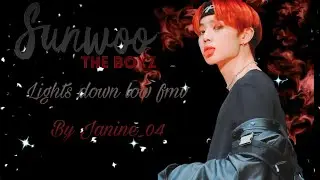 The boyz Sunwoo - lights down low fmv