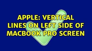 Apple: Vertical lines on left side of MacBook Pro screen