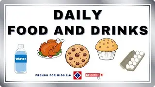 Daily Food and Drinks in French | French For Kids 2.0