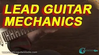 IMPROVISATION: Lead Guitar Mechanics