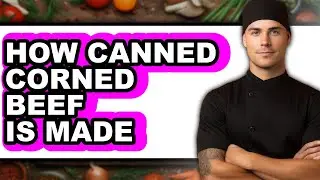 How Canned Corned Beef Is Made - Step By Step