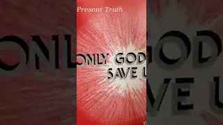 the present truth feat. ray gardner - only god can save us