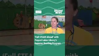 'Full STEAM Ahead' for Pequot Lakes Library's Summer Reading Program