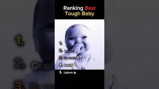 Ranking the best of tough baby #funny #meme #short