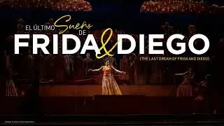 El &Uacute;ltimo Sue&ntilde;o de Frida y Diego (Nov. 18 - Dec. 9) | Gabriela Lena Frank | LA Opera Season 2023/ 24