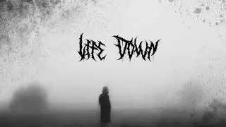 LIFE DOWN: what we became