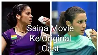 Saina Movie Ke Original Cast