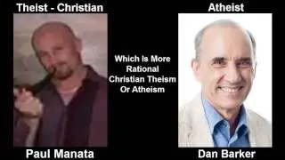 Debate |  Dan Barker vs Paul Manata  Atheism vs Christian Worldview