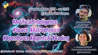 PyVenice #1 - #Astrophysics #MachineLearning #Coding #AgenticAI