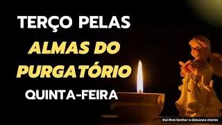 Terço pelas Almas do Purgatório - 05 de fevereiro