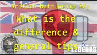 British Battleship AP; What is the difference and general tips: World of Warships Legends