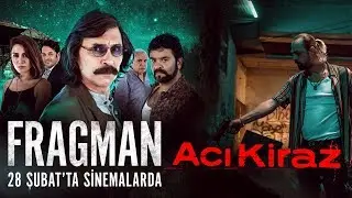 Acı Kiraz | Fragman | 28 Şubat'ta Sinemalarda