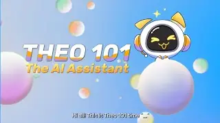 Theo 101: AI Assistant Features