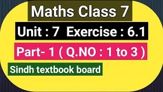 #Maths
Maths | Class : 7 | Unit No : 6 |
Exercise : 6.1 | Part - 1 |
Q.NO: 1 to 3
STBB|