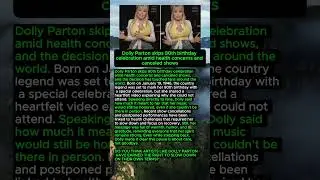 At 80, Dolly Parton Skips Birthday Celebration Amid Health Concerns #dollyparton #countrymusic