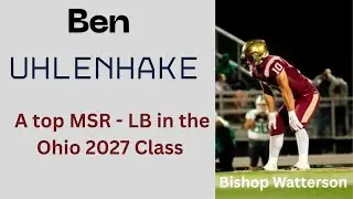 Ben Uhlenhake - A top MSR Linebacker in Ohio Class of 2027