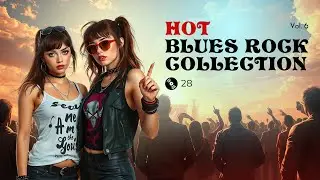 Hot blues rock collection. Vol 6. A selection of fast-paced blues rock music