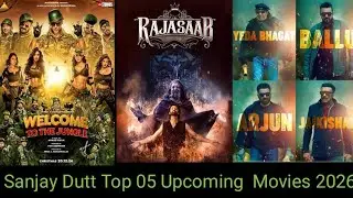 Top 05 Sanjay Dutt Upcoming Bollywood Movies in 2026-27 || Sanjay Dutt New Movies Update ||