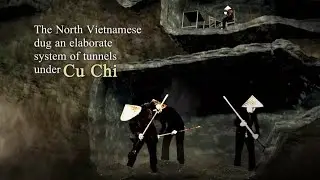 Deconstructing History - Cu Chi Tunnels