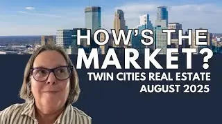 August 2025 Twin Cities Housing Market Report | Mortgage Rates Drop Below 6.5%