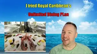 I tried Royal Caribbean Unlimited Dining Package