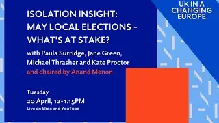 Isolation Insight - May's local elections: what's at stake?