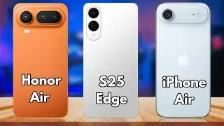 iPhone Air Vs. Honor Magic 8 Pro Air Vs. Samsung Galaxy s25 edge | ultra-thin flagship showdown