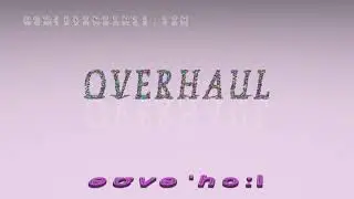 overhaul - pronunciation + Examples in sentences and phrases