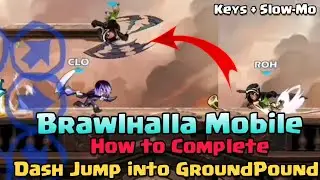 How to Complete : Dash Jump GroundPound KO in Brawlhalla Mobile Easy BATTLE PASS 4