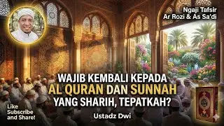 Haruskah Kembali Kepada Al Quran dan Hadits Yang Shahih/Sharih? - Ngaji Tafsir