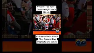 Shocking: Crusader Flag Raises Controversy in South Shields#CrusaderFlag#SouthShields#StGeorgesCross