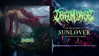 DRAGONCORPSE - SUNLOVER (Feat. Jacob Wallace of BROJOB)