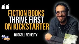 Russell Nohelty - Why Your First Book Launch Should Be on Kickstarter
